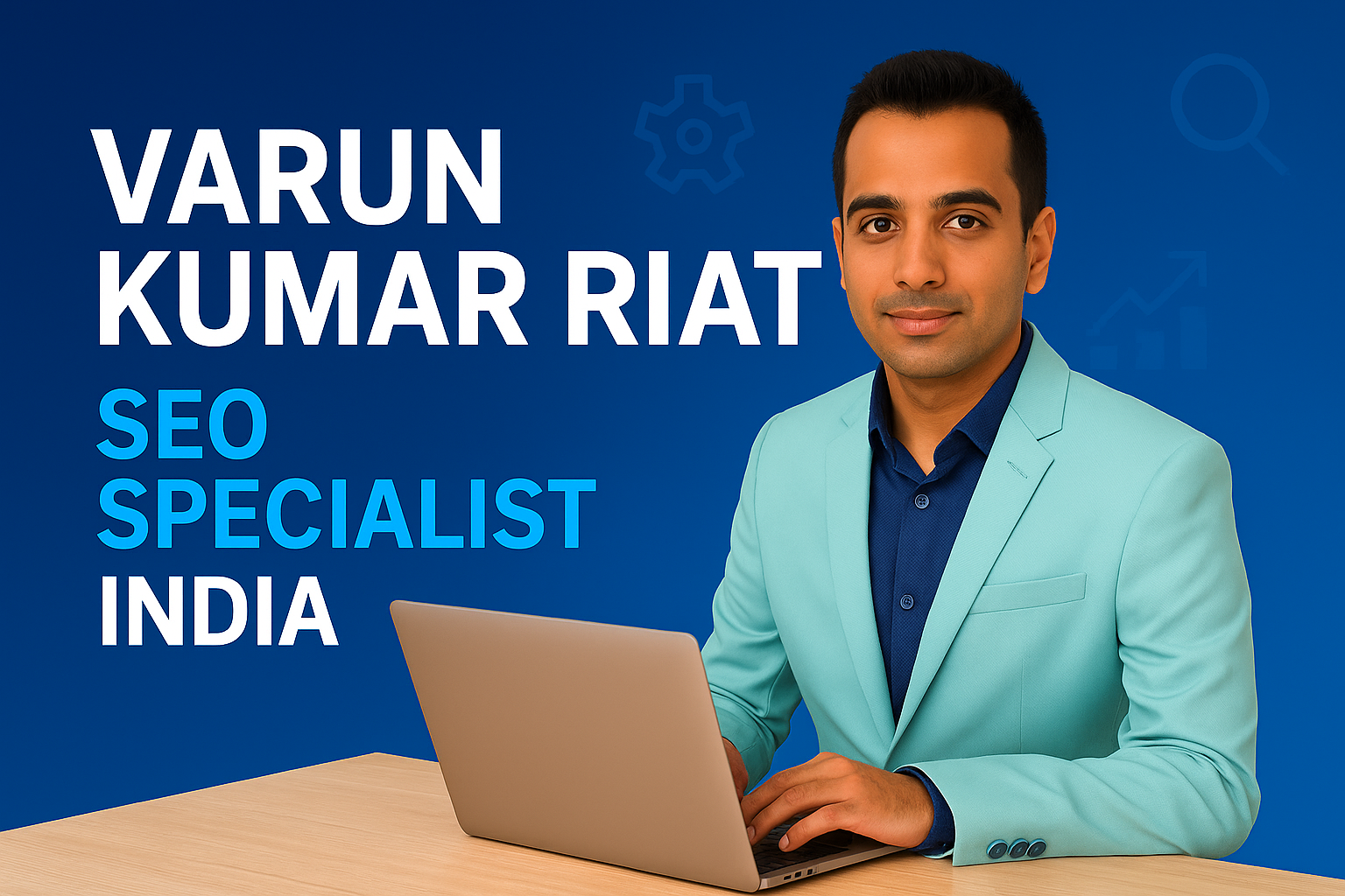 Best SEO ranking consultant India varun kumar riat